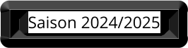 Saison 2024/2025